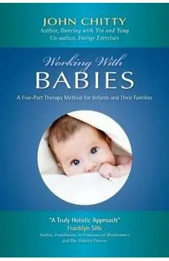 Working with Babies - John A. M. Chitty