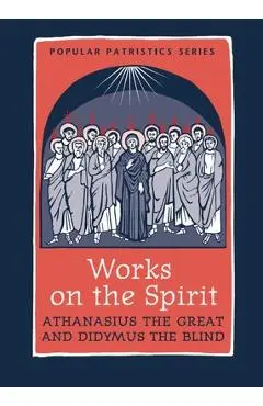 Works on the Spirit - Athanasius The Great