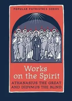 Works on the Spirit, Paperback/Athanasius The Great