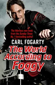 World According to Foggy, Paperback/Carl Fogarty