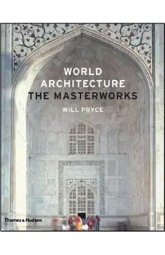 World Architecture: The Masterworks - Will Pryce