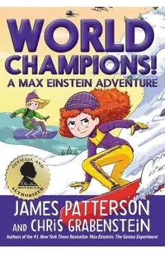 World Champions! a Max Einstein Adventure - James Patterson