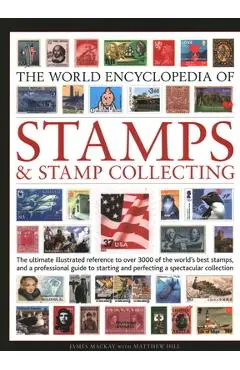 World Encyclopedia of Stamps and Stamp Collecting - James Mackay