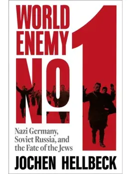 World Enemy No. 1. Nazi Germany, Soviet Russia, and the Fate of the Jews, Paperback/Jochen Hellbeck