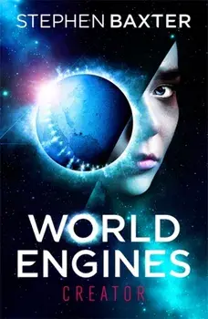 World Engines: Creator, Paperback/Stephen Baxter