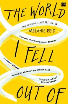 World I Fell Out Of, Paperback/Melanie Reid