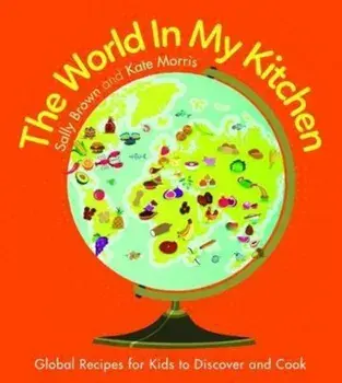 World in My Kitchen, Paperback/Sally Brown