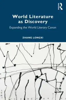 World Literature as Discovery. Expanding the World Literary Canon, Paperback/***