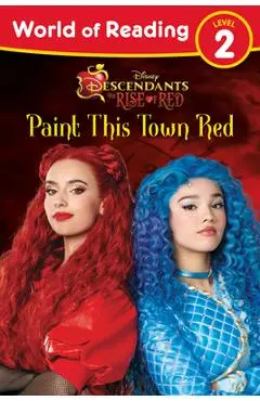 World of Reading: Descendants the Rise of Red: Paint This Town Red - Steve Behling