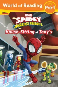 World of Reading: Spidey and His Amazing Friends Housesitting at Tony's, Paperback/Steve Behling