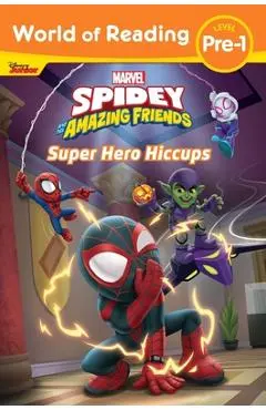 World of Reading: Spidey and His Amazing Friends Super Hero Hiccups - Disney Books