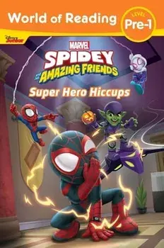 World of Reading: Spidey and His Amazing Friends Super Hero Hiccups, Paperback/***