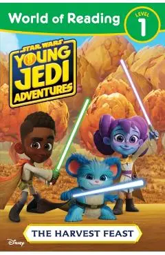World of Reading: Star Wars: Young Jedi Adventures: The Harvest Feast - Lucasfilm Press
