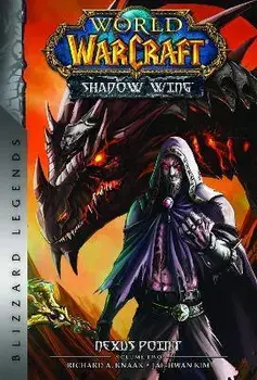 World of Warcraft: Nexus Point - The Dragons of Outland - Book Two. Blizzard Legends, Paperback/Richard A. Knaak