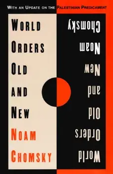 World Orders Old and New, Paperback/Noam Chomsky