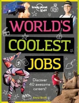 World's Coolest Jobs. Discover 40 awesome careers!, Paperback/Anna Brett
