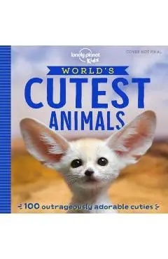 World's Cutest Animals - Lonely Planet Kids