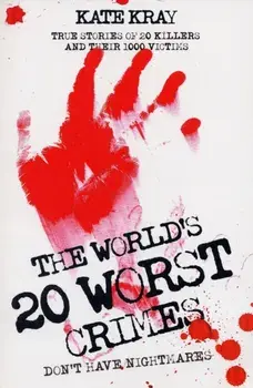 World's Top Twenty Worst Crimes, Paperback/Kate Kray