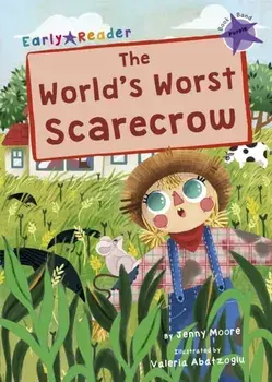 World's Worst Scarecrow. (Purple Early Reader), Paperback/Jenny Moore