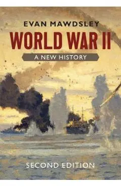 World War II: A New History - Evan Mawdsley