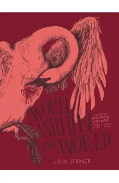 World Within the World: Collected Minicomix & Short Works 2010-2022 - Julia Gfrörer