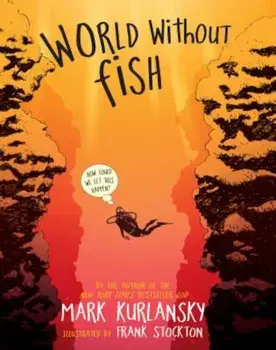 World Without Fish, Paperback/Mark Kurlansky