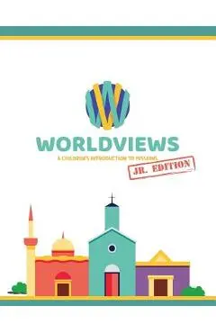 WorldViews Junior Workbook: A Children's Introduction to Missions - Pioneers Usa
