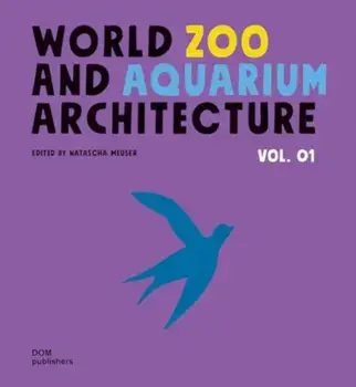 WorldZoo andAquarium Architecture, Hardback/***