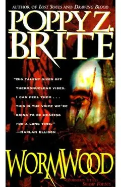 Wormwood: A Collection of Short Stories - Poppy Z. Brite