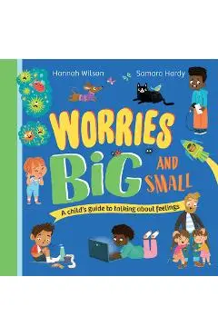 Worries Big and Small - Hannah Wilson
