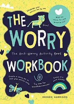 Worry Workbook. The Worry Warriors' Activity Book, Paperback/Imogen Harrison