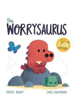 Worrysaurus - Rachel Bright