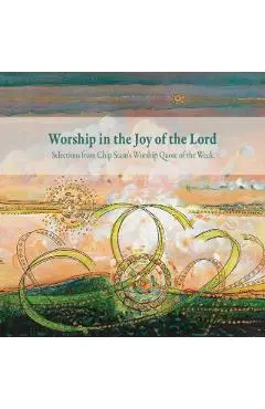 Worship in the Joy of the Lord - Calvin Institute Of Christian Worship