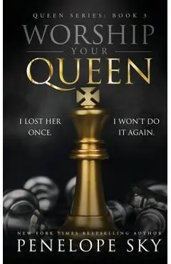 Worship Your Queen - Penelope Sky
