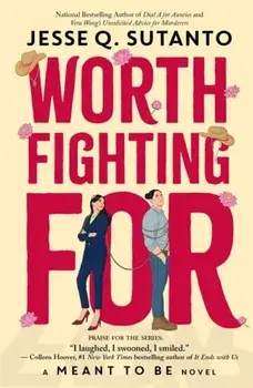Worth Fighting For. A Meant to be Novel, Paperback/Jesse Q. Sutanto