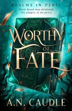 Worthy of Fate - A. N. Caudle