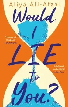 Would I Lie to You?, Paperback/Aliya Ali-Afzal