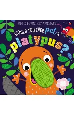Would You Ever Pet a Platypus? - Make Believe Ideas Ltd