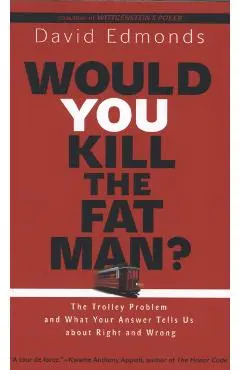 Would You Kill the Fat Man?