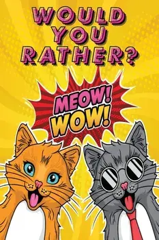 Would You Rather: A Fun Activity Book for Kids With Hilarious and Silly Challenges & Easy and Hard Choices the Whole Family Will Enjoy, Paperback/Amber Citrus Press