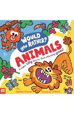 Would You Rather? Animals - Donna David