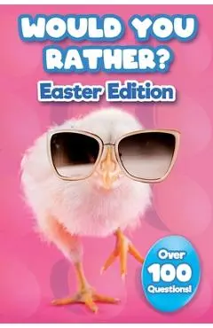 Would You Rather Easter Edition: Easter Basket Stuffer With Over 100 Interactive Questions! - Jason Kremly