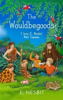 Wouldbegoods, Paperback/E. Nesbit