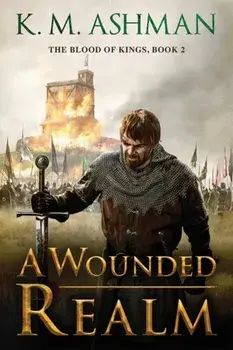 Wounded Realm, Paperback/K. M. Ashman