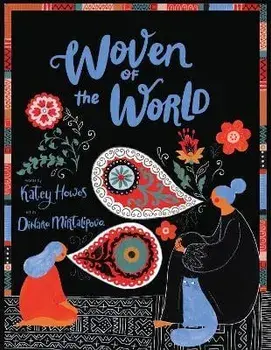 Woven of the World, Hardback/Katey Howes