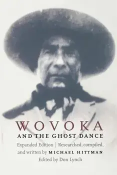 Wovoka and the Ghost Dance (Expanded Edition), Paperback/Michael Hittman