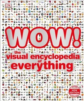 WOW!. The visual encyclopedia of everything, Hardback/***