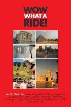 Wow What a Ride!, Paperback/Ouida Lee