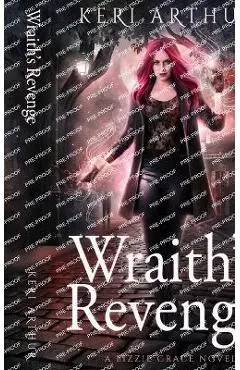 Wraith's Revenge - Keri Arthur
