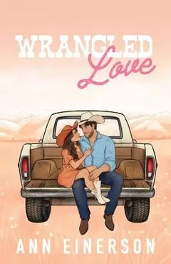 Wrangled Love - Ann Einerson
